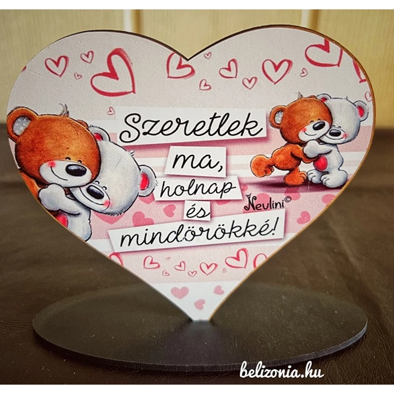 Szív alakú talpas tábla - Szeretlek ma, holnap