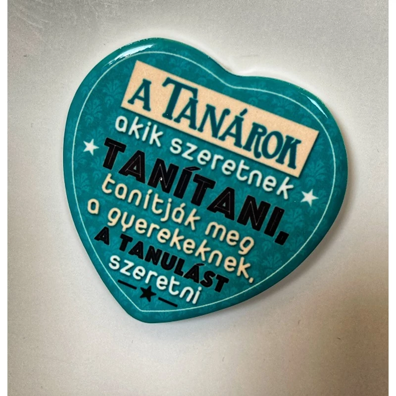 Kerámia hűtőmágnes Tanárok akik szeretnek...- Ajándék Tanárnak